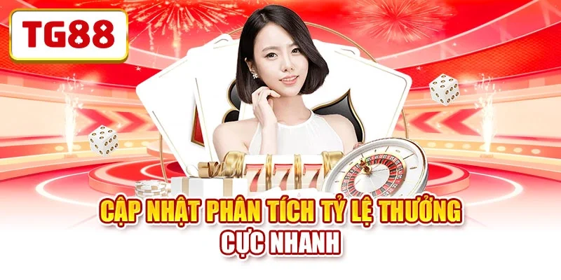 Cập nhật phân tích tỷ lệ thưởng cực nhanh