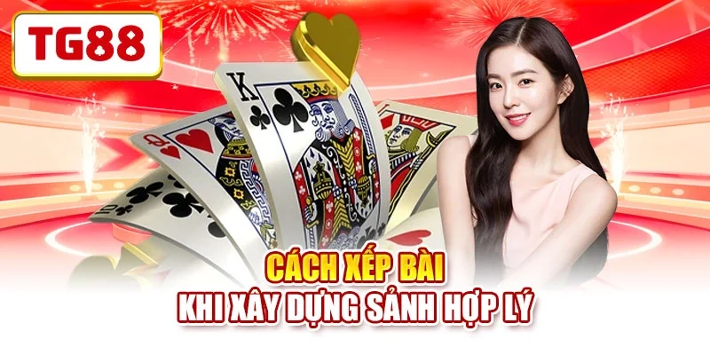 Cách xếp bài khi xây dựng sảnh hợp lý