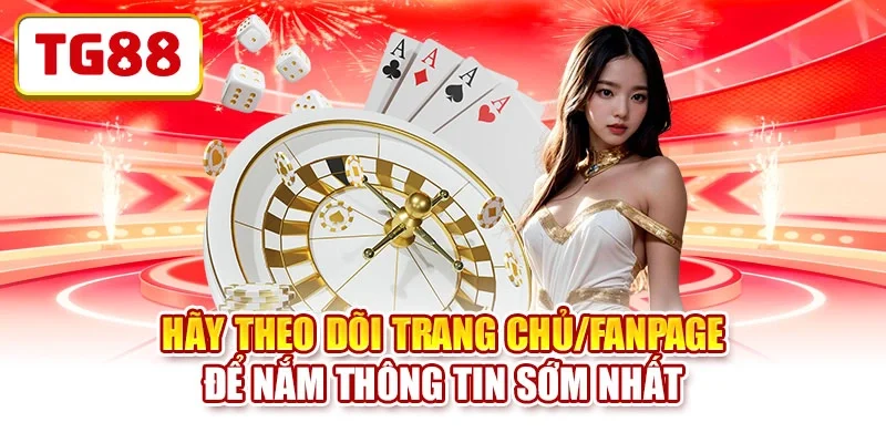 Hãy theo dõi trang chủ/fanpage để nắm thông tin sớm nhất Hãy theo dõi trang chủ/fanpage để nắm thông tin sớm nhất