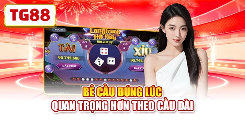 Bẻ cầu đúng lúc quan trọng hơn theo cầu dài tai-xiu-truyen-thong-chien-thuat Bẻ cầu đúng lúc quan trọng hơn theo cầu dài
